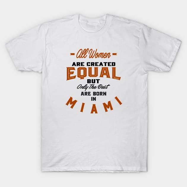 Born in Miami T-Shirt by C_ceconello